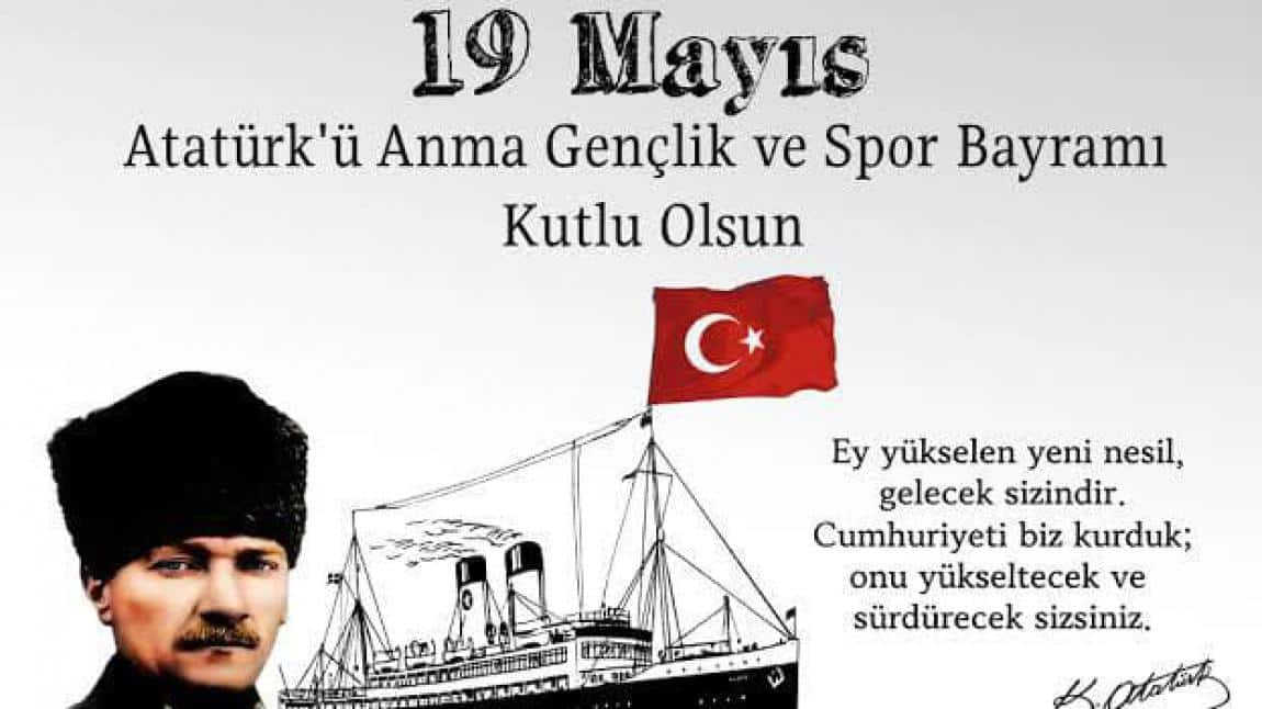 19 Mayıs Atatürk'ü Anne Gençlik  ve Spor Bayramımız  kutlu olsun